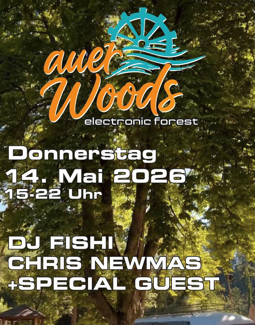 Auerwoods Event Dj Fishi und Chris Newmans